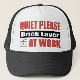 Quiet Please Brick Layer At Work Trucker Hat