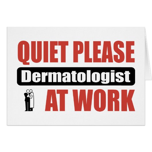 Quiet Please Dermatologist At Work Cards (Front Horizontal)