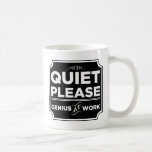 Quiet Please Genius At Work Coffee Mug at Zazzle
