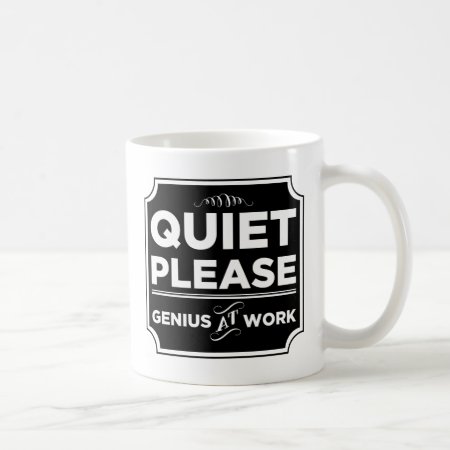 Quiet Please Genius At Work Coffee Mug