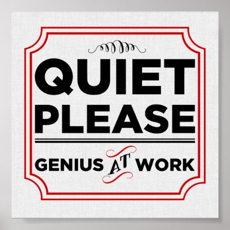 Quiet Please Genius At Work Poster