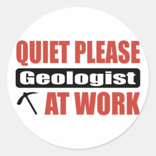 Quiet Please Geologist At Work Classic Round Sticker