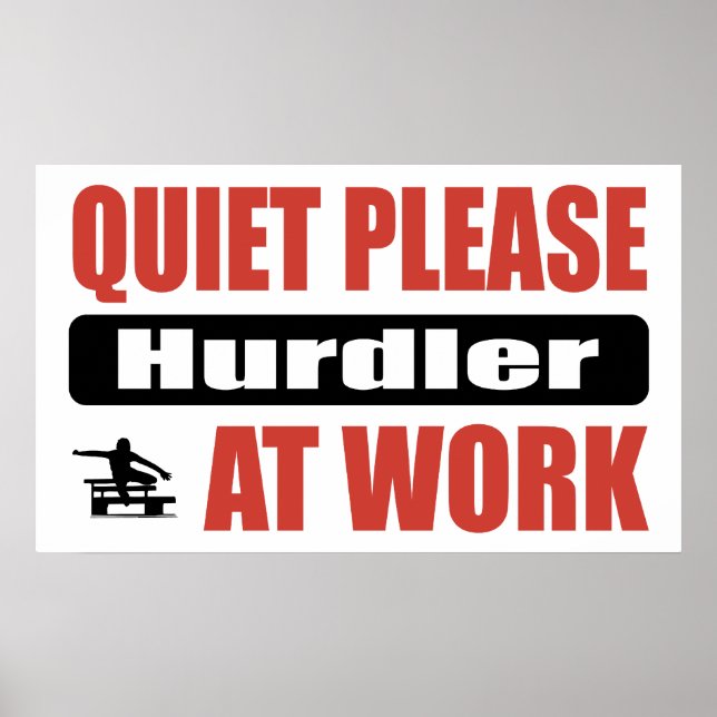 Quiet Please Hurdler At Work Poster (Front)