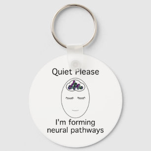 Quiet Please: I'm forming neural pathways Keychain