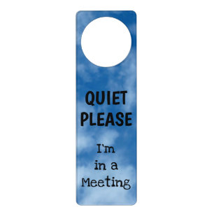 Quiet Please I'm in a Meeting with Blue Sky Door Hanger