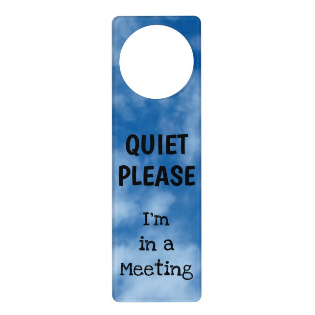Quiet Please I'm in a Meeting with Blue Sky Door Hanger (Front)