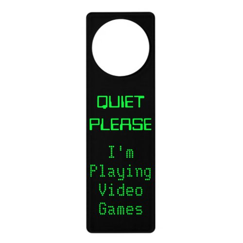 QUIET PLEASE Im Playing Video Games Door Hanger