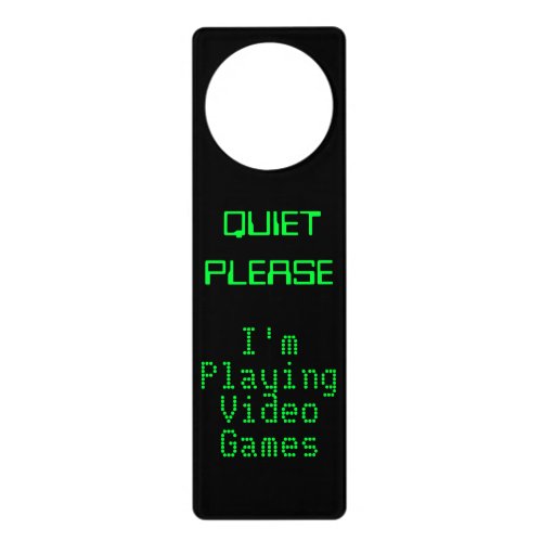 QUIET PLEASE Im Playing Video Games Door Sign