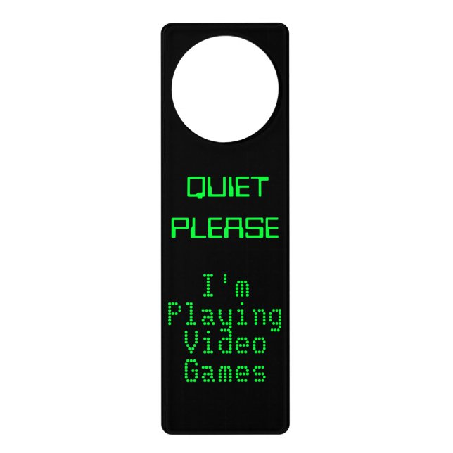 QUIET PLEASE I'm Playing Video Games Door Sign (Front)