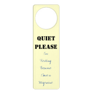 QUIET PLEASE I'm Resting Because I Have a Migraine Door Hanger