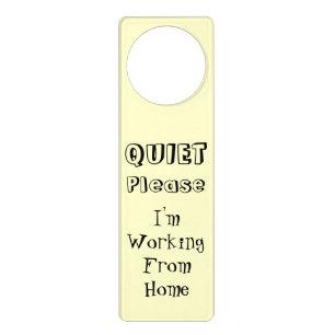 Quiet Please I'm Working From Home Door Sign