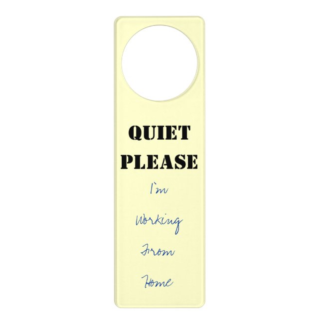 QUIET PLEASE I'm Working From Home Door Sign (Front)