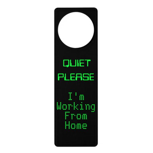 QUIET PLEASE Im Working From Home Door Sign