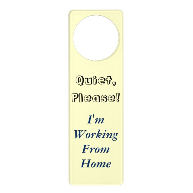Quiet Please I'm Working From Home Door Sign (Front)