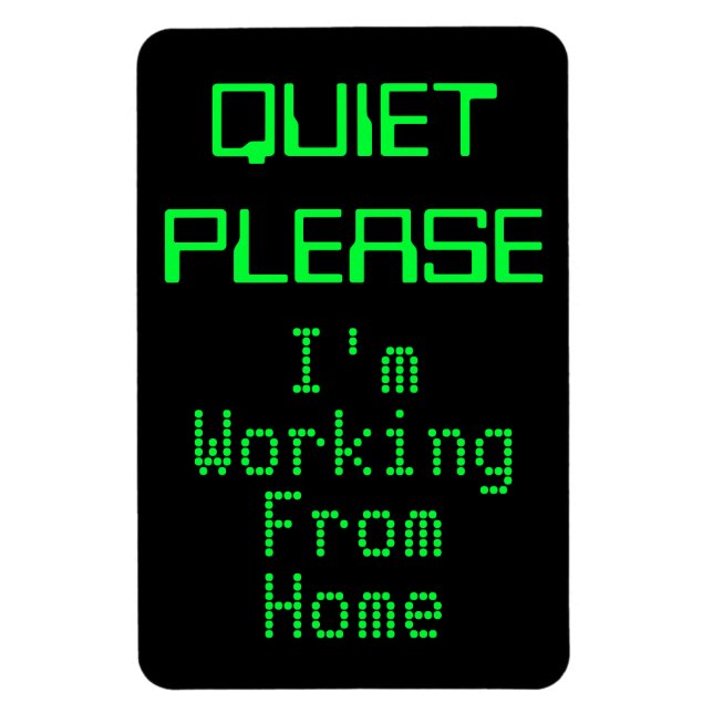 QUIET PLEASE I'm Working From Home Magnetic Sign Magnet (Vertical)