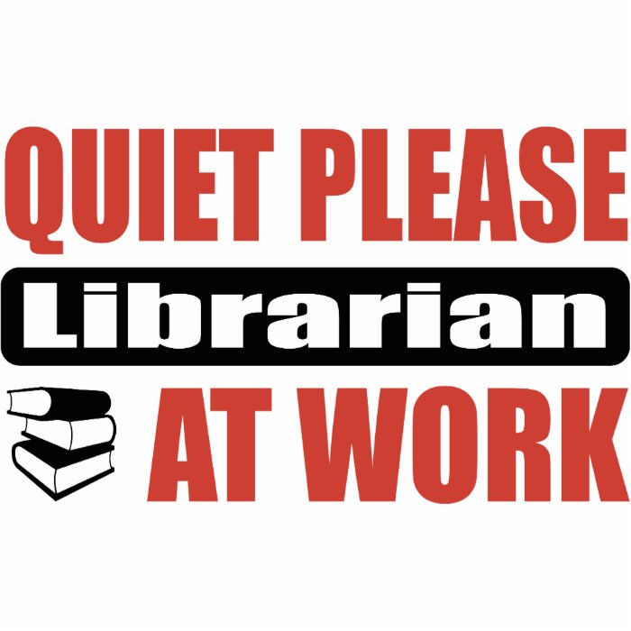 Quiet Please Librarian At Work Acrylic Cut Outs