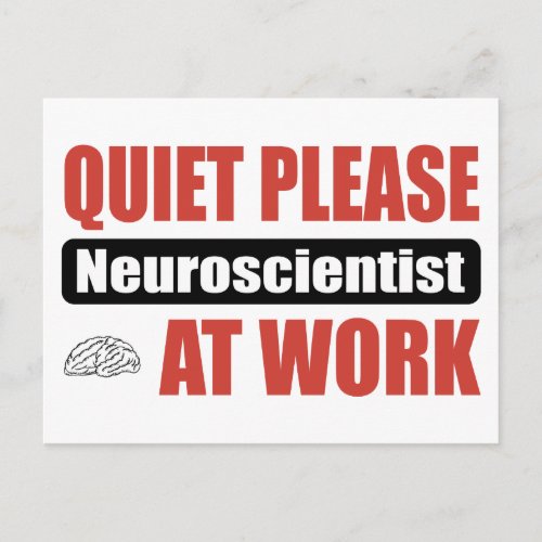 Quiet Please Neuroscientist At Work Postcard