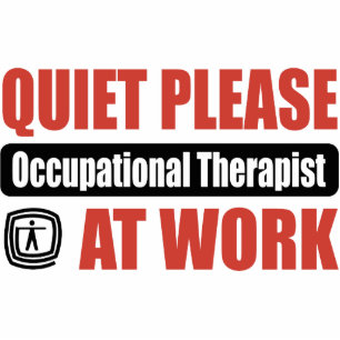 Quiet Please Occupational Therapist At Work Cutout