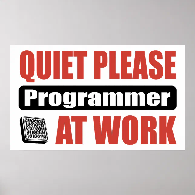 Quiet Please Programmer At Work Poster | Zazzle
