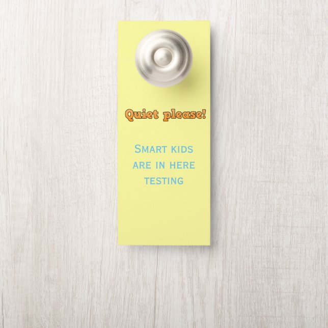 "Quiet Please!" quote Teacher Door Hanger (On Knob)