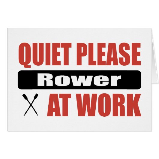 Quiet Please Rower At Work Cards (Front Horizontal)