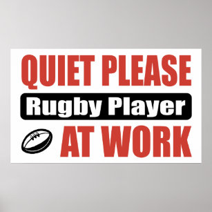 Quiet Please Rugby Player At Work Poster