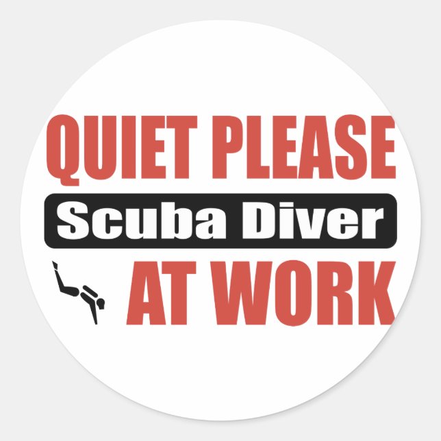 Quiet Please Scuba Diver At Work Classic Round Sticker (Front)