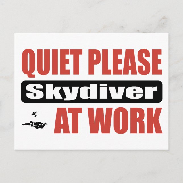 Quiet Please Skydiver At Work Postcard (Front)