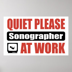 Quiet Please Sonographer At Work Poster