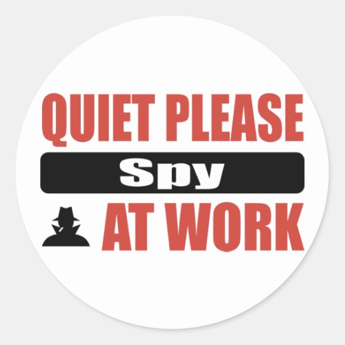 Quiet Please Spy At Work Classic Round Sticker