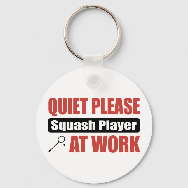 Quiet Please Squash Player At Work Keychain (Front)
