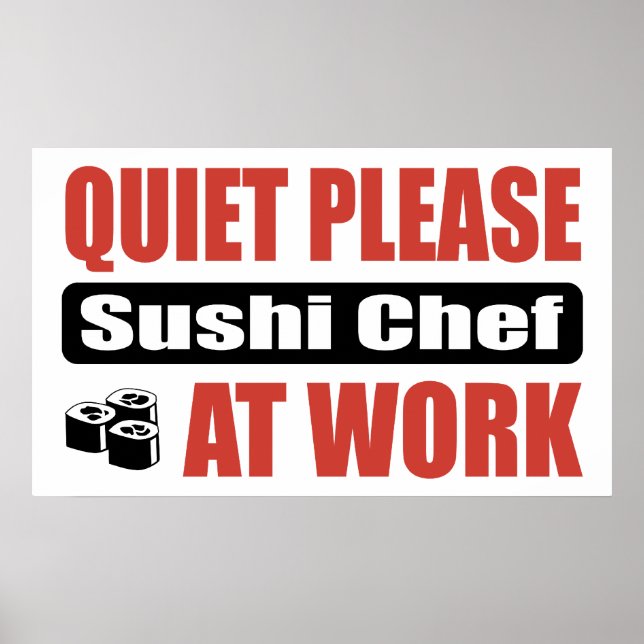 Quiet Please Sushi Chef At Work Poster (Front)