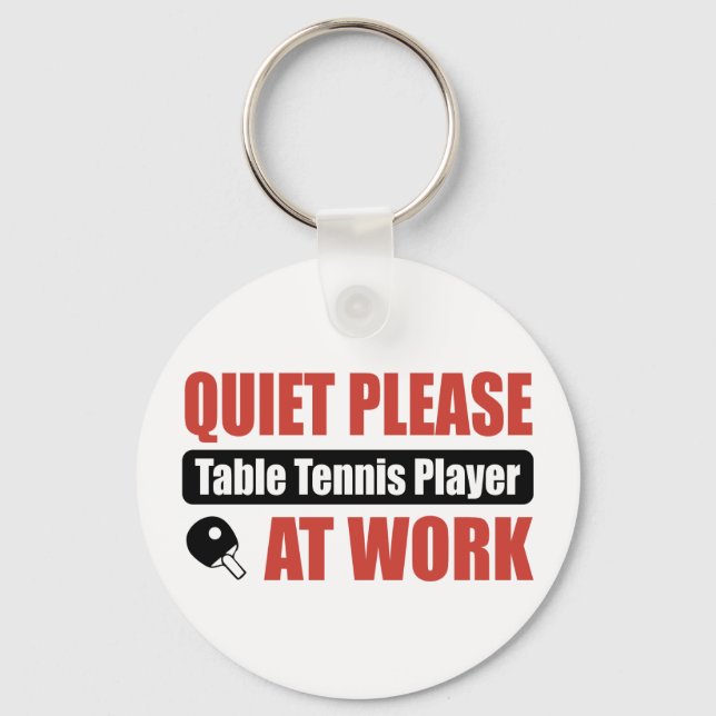 Quiet Please Table Tennis Player At Work Keychain (Front)