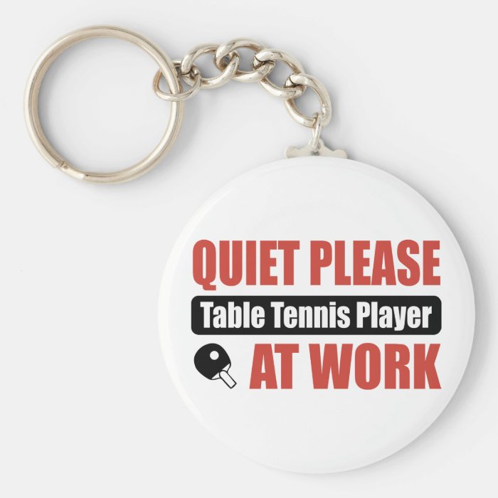 Quiet Please Table Tennis Player At Work Keychain