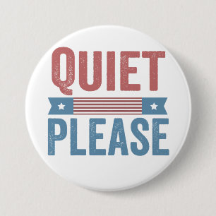 Quiet Please Trump Harris Debate President Button