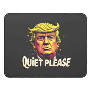 Quiet Please Trump Kamala President Debate  Door Sign