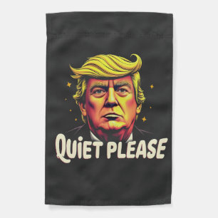 Quiet Please Trump Kamala President Debate Garden Flag