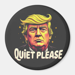 Quiet Please Trump Kamala President Debate Magnet
