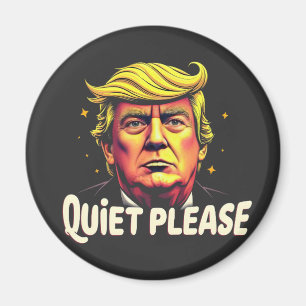 Quiet Please Trump Kamala President Debate Magnet