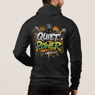 Quiet Power Graffiti Street Art Design Hoodie