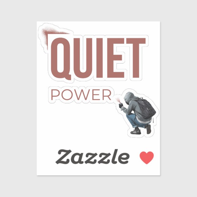 Quiet Power Minimal Graffiti Art Sticker (Sheet)