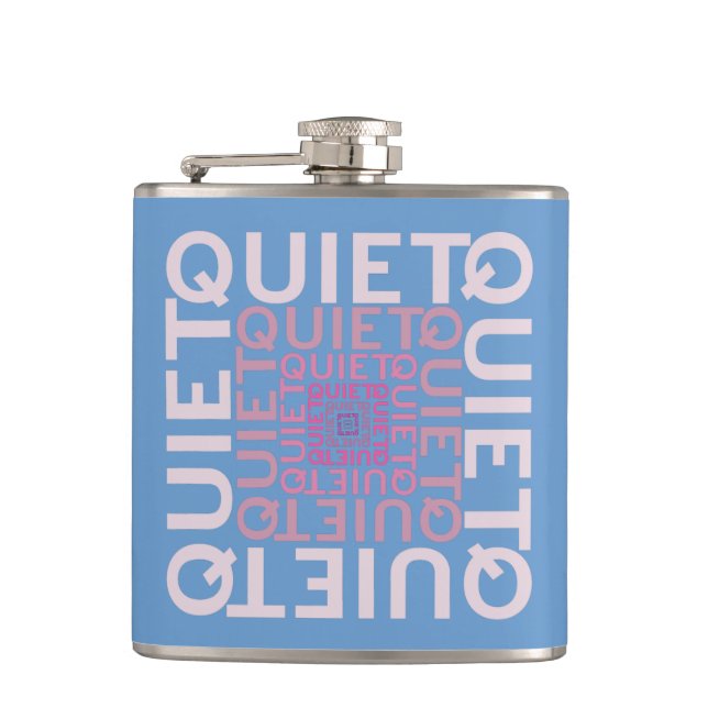 Quiet Quiet Quiet Flask (Front)