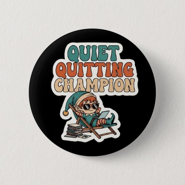 Quiet Quitting Champion Funny Elf Office Humor Button (Front)