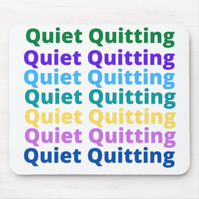 Quiet quitting mouse pad (Front)