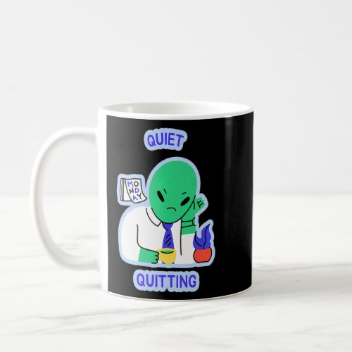 Quiet Quitting   Work  Coffee Mug