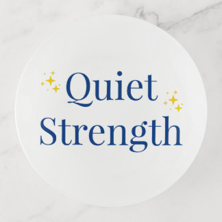 Quiet Strength Trinket Tray