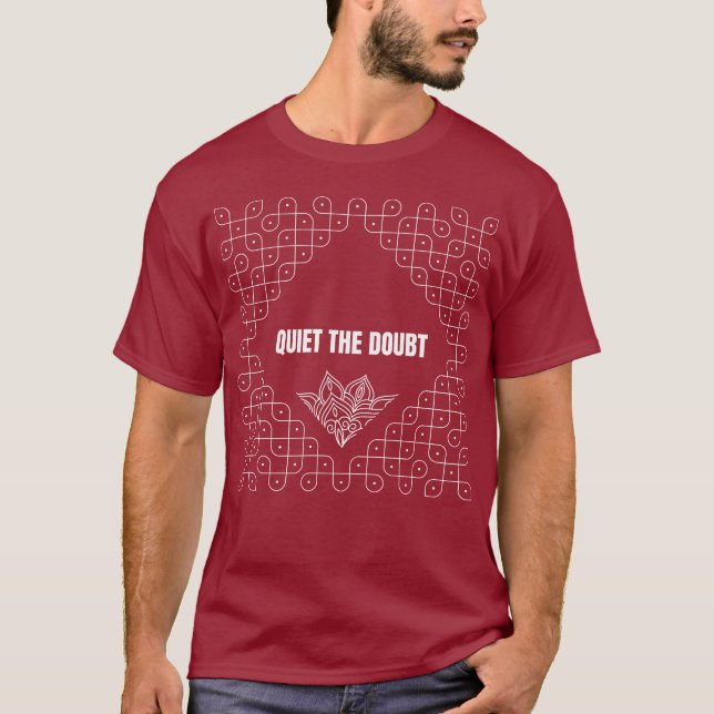 Quiet the Doubt - T-Shirt (Front)