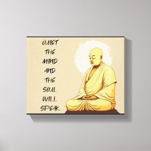 Quiet the Mind and the Soul Will Speak MONK Canvas Print