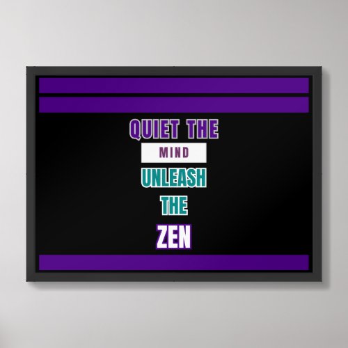 Quiet the Mind Unleash the Zen _ Zen Wall Art