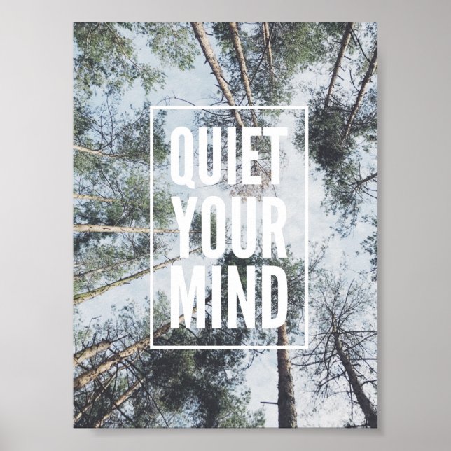 Quiet your mind poster, inspirational quotes, poster (Front)